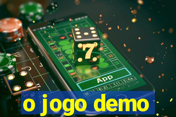 o jogo demo