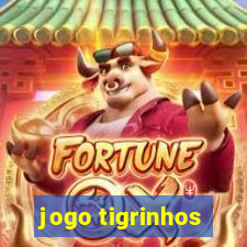 jogo tigrinhos