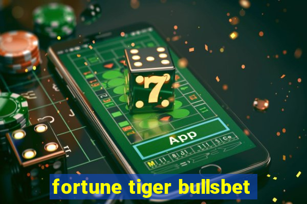 fortune tiger bullsbet