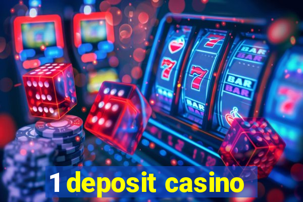 1 deposit casino