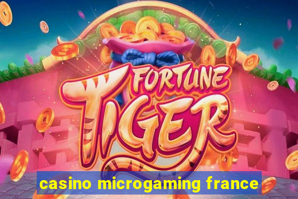 casino microgaming france