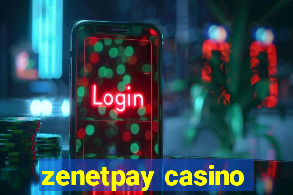 zenetpay casino