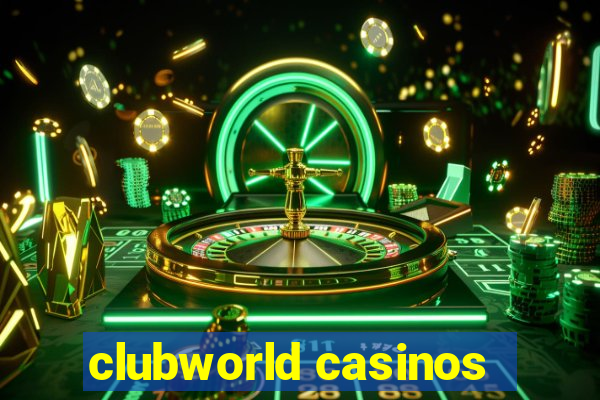 clubworld casinos