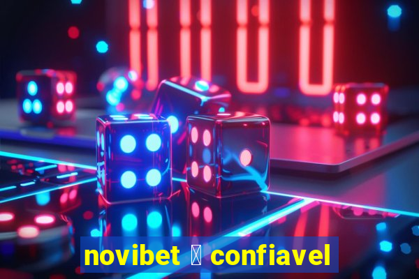 novibet 茅 confiavel