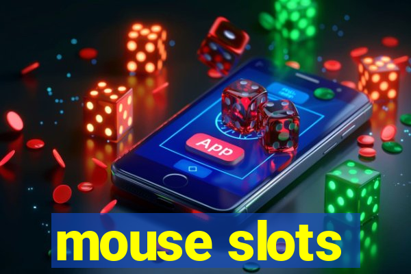 mouse slots