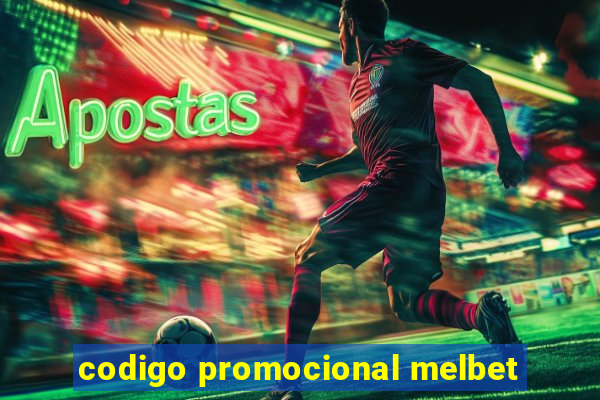 codigo promocional melbet