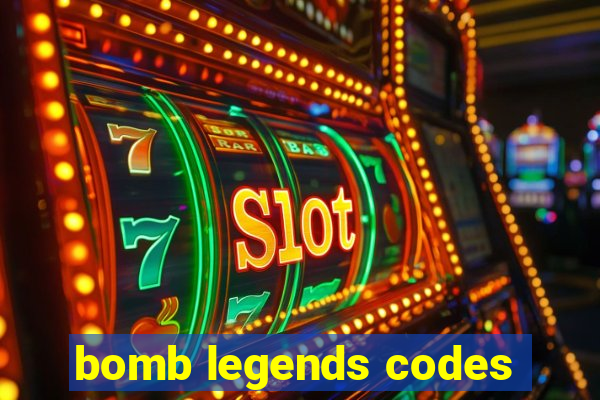 bomb legends codes