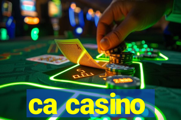 ca casino