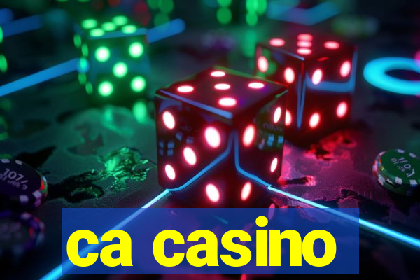 ca casino