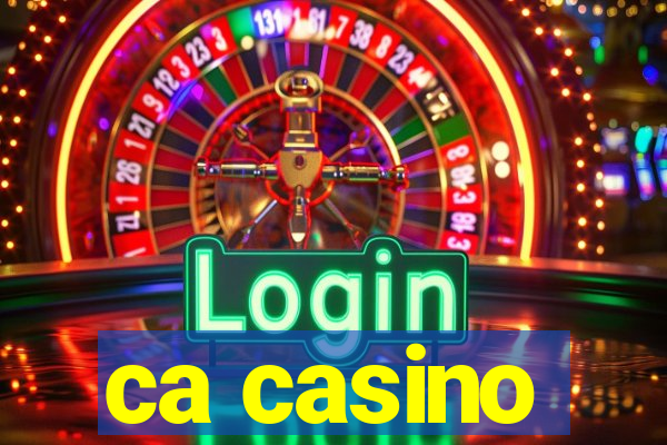 ca casino