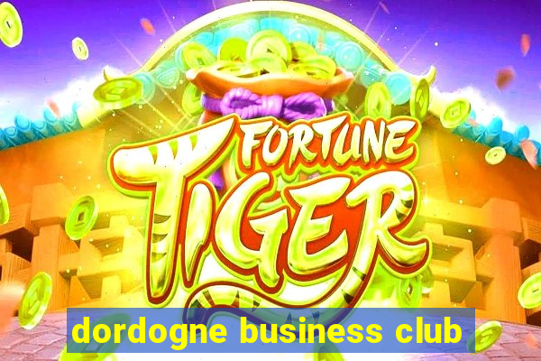 dordogne business club