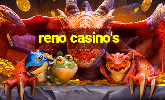 reno casino's