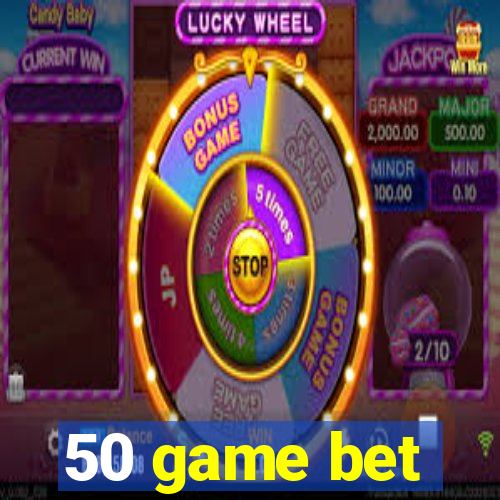 50 game bet