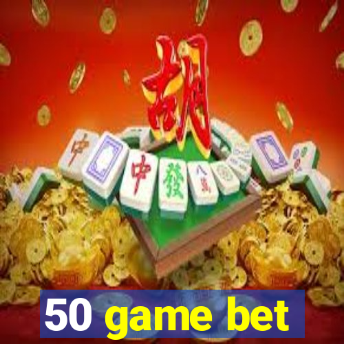 50 game bet