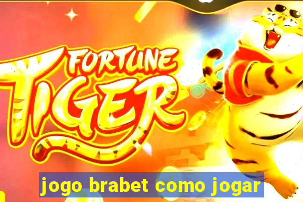 jogo brabet como jogar