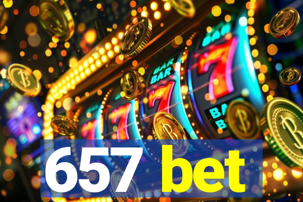 657 bet