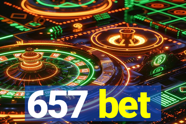 657 bet