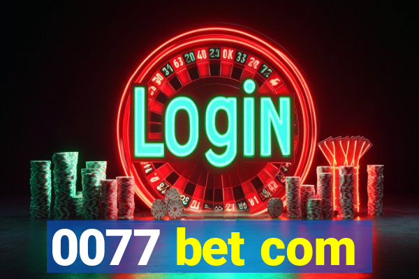 0077 bet com