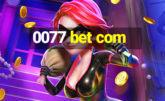 0077 bet com