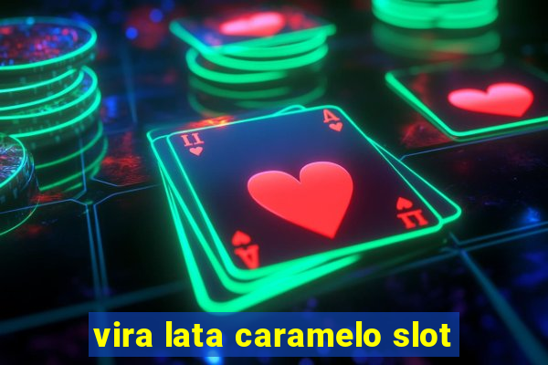 vira lata caramelo slot