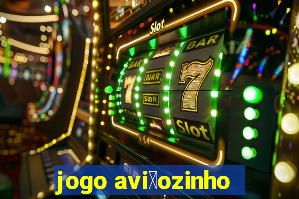 jogo avi茫ozinho