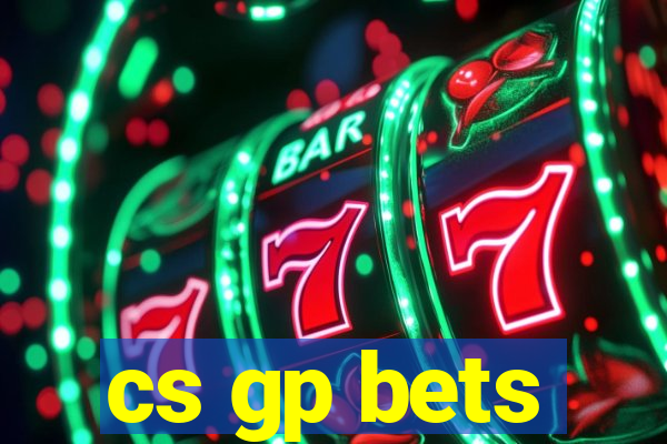 cs gp bets