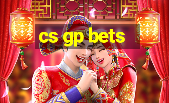 cs gp bets