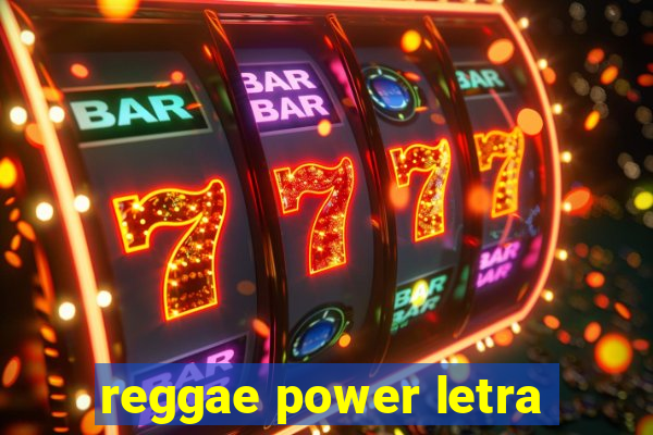 reggae power letra