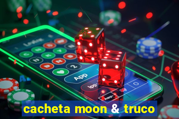 cacheta moon & truco