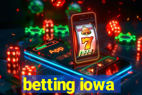 betting iowa