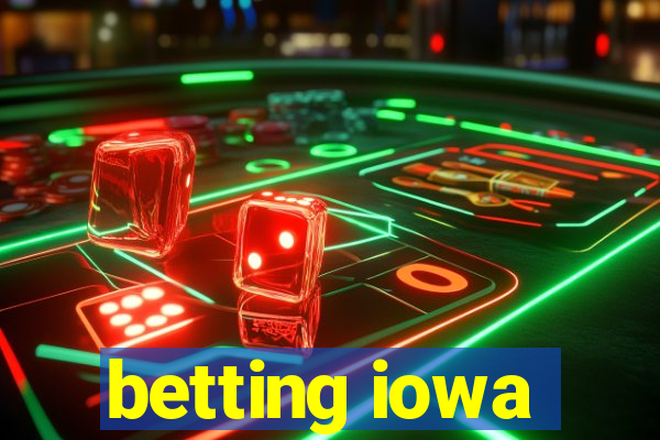 betting iowa