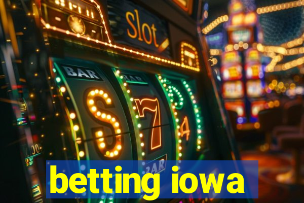 betting iowa