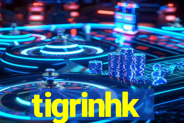 tigrinhk