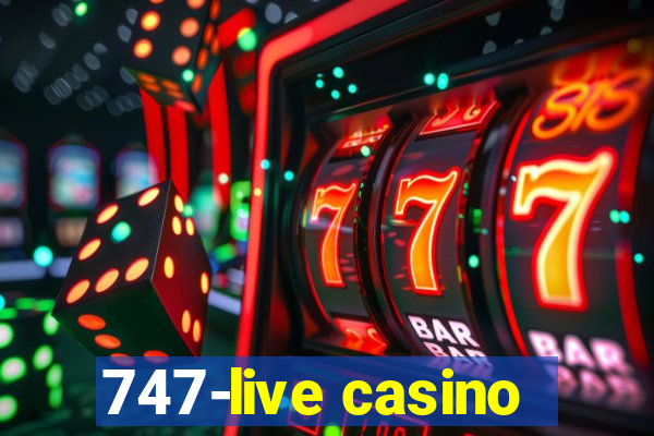 747-live casino