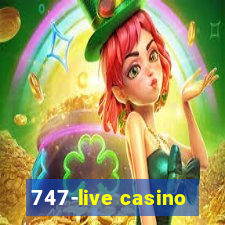 747-live casino