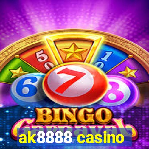 ak8888 casino