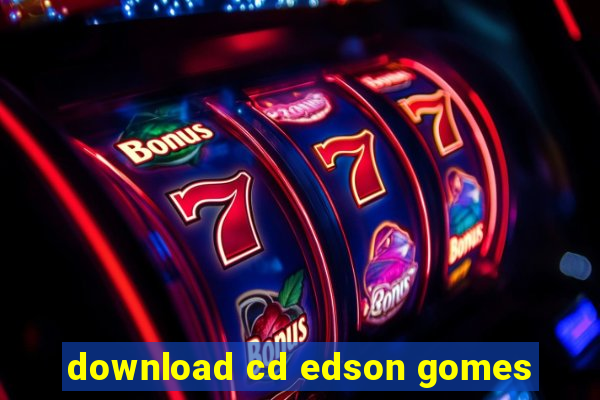 download cd edson gomes