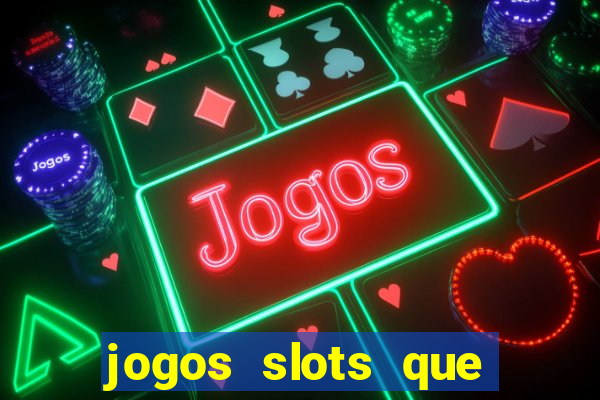 jogos slots que estao pagando