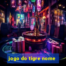 jogo do tigre nome