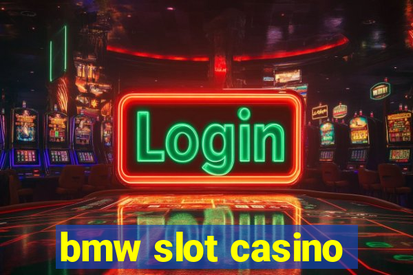 bmw slot casino