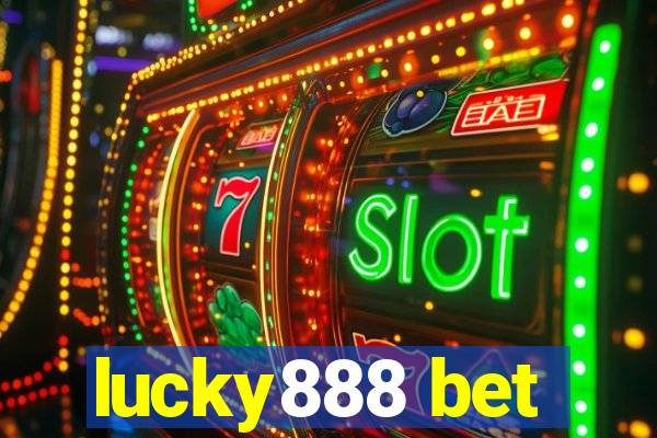 lucky888 bet