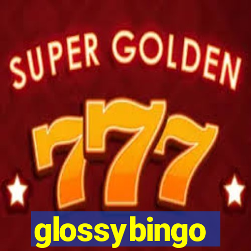 glossybingo