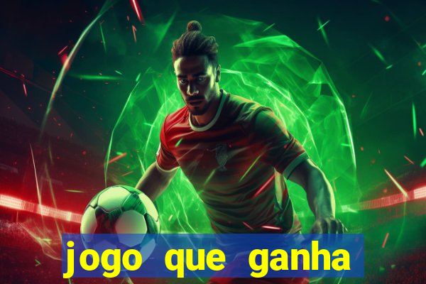 jogo que ganha dinheiro mesmo