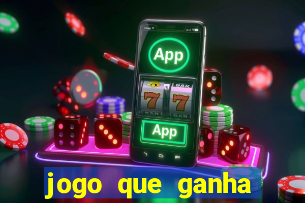 jogo que ganha dinheiro mesmo