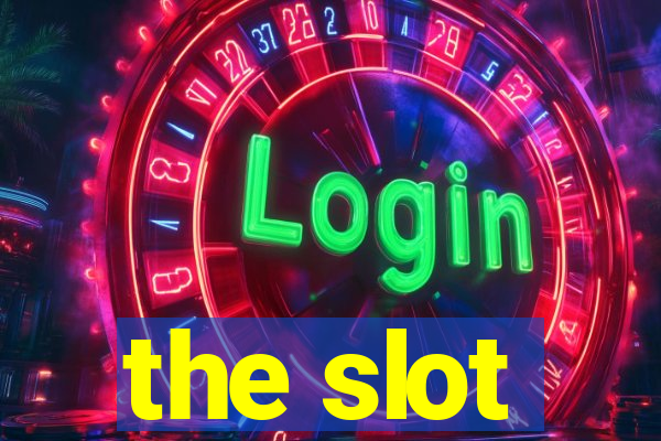 the slot