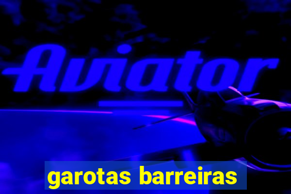 garotas barreiras