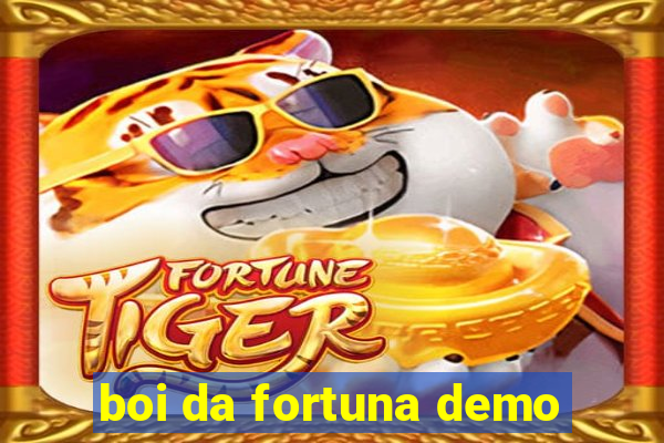 boi da fortuna demo