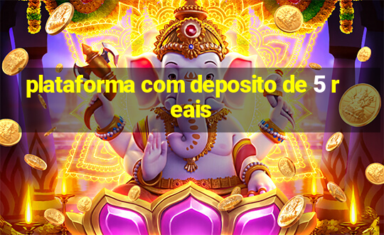 plataforma com deposito de 5 reais