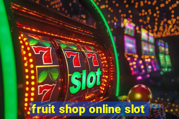 fruit shop online slot