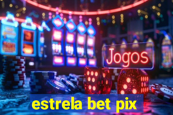 estrela bet pix